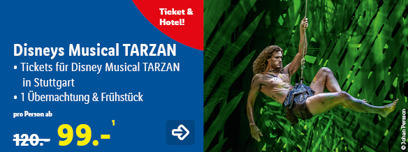 Disneys Musical TARZAN, p.P. ab 99€