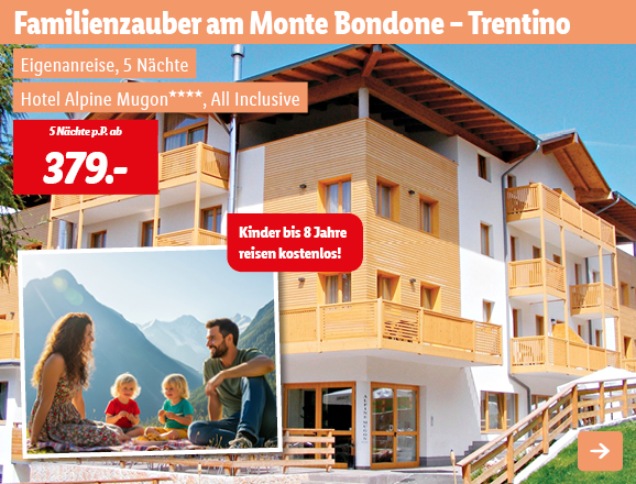 Südtirol – Trentino, 5 Nächte p.P. ab 335€
