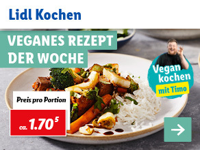 Lidl Kochen – Veganes Rezept der Woche