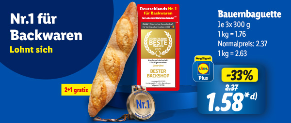 Nummer 1 für Backwaren lohnt sich. Bauernbaguette je 3 x 300 Gramm mit Lidl Plus 33% günstiger für 1,58€*. 1 Kilogramm = 1,76€. Ohne Lidl Plus 2,38€ 1 Kilogramm = 2,63€ 