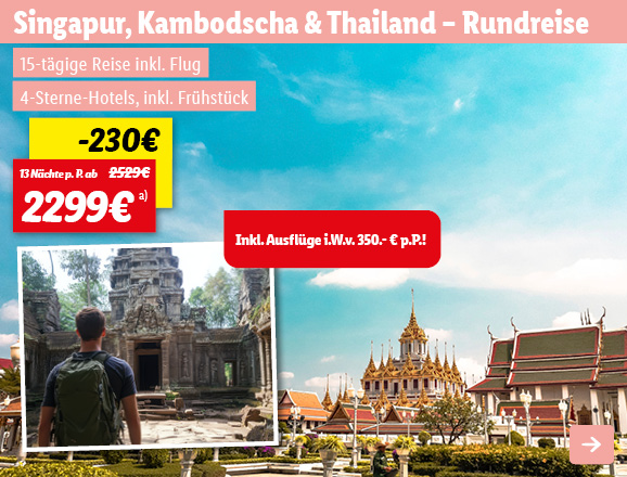 Singapur, Kambodscha & Thailand