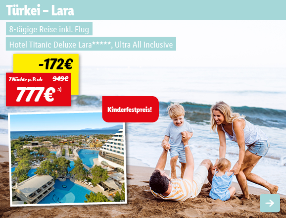 Türkei, 7 Nächte p.P. ab 777€