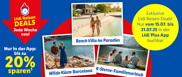 Lidl Reisen Deals, jede Woche neu. Nur in der App bis zu 20% sparen. Exklusiv vom 15. Juli bis 21. Juli: Beach Villa im Paradies, Wilde Küste Barcelona, 4-Sterne-Familienurlaub. Lidl Plus App öffnen oder herunterladen.