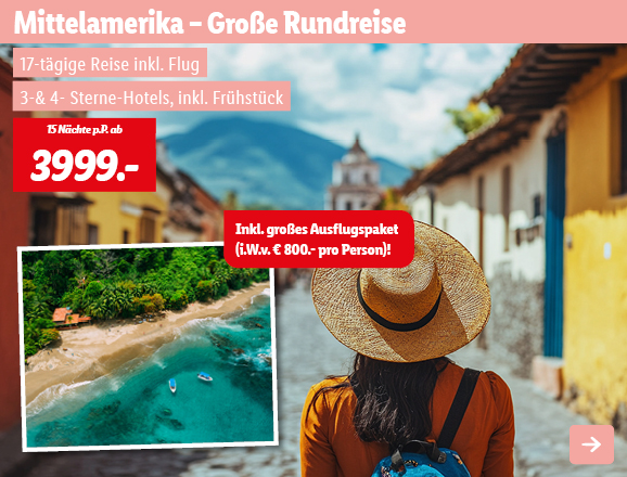 Mittelamerika - Große Rundreise, 15 Nächte p.P. ab 3999€