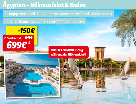 Ägypten - Nilkreuzfahrt & Baden, 14 Nächte p.P. ab 699€