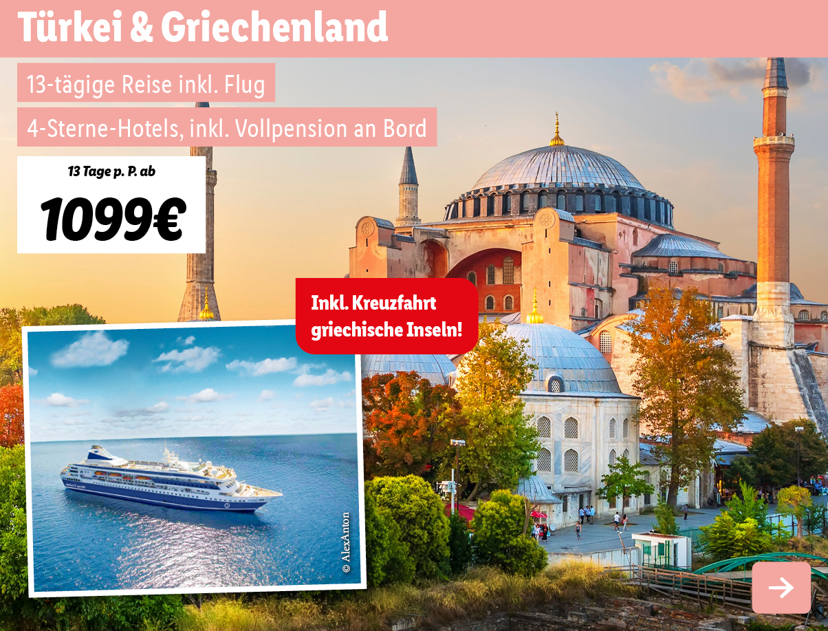Türkei & Griechenland - Rundreise & Kreuzfahrt