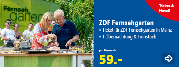 ZDF Fernsehgarten, p.P. ab 59€