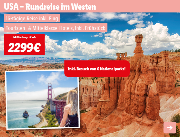 USA – Rundreise im Westen, 14 Nächte p.P. ab 2299€