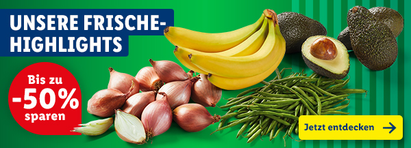 Unsere Frische | Ab Montag, 21.8.