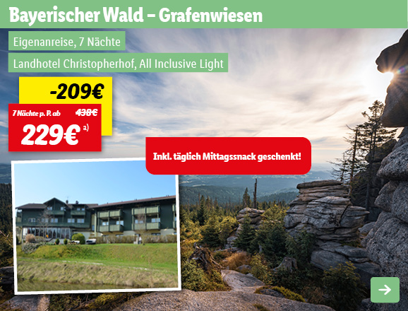 Bayerischer Wald - Grafenwiesen - Landhotel Christopherhof, 7 Nächte p.P. ab 229€