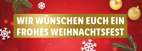 Wir wünschen euch ein frohes Weihnachtsfest