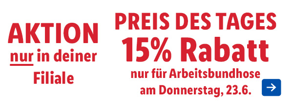 Aktion nur in deiner Filiale – Preis des Tages