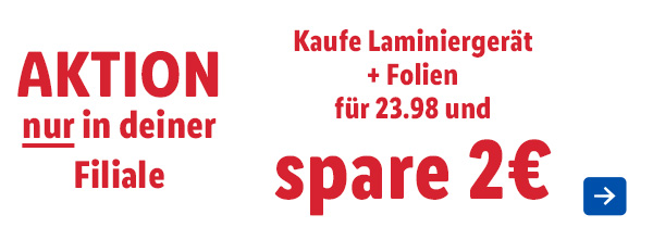 Kaufe Laminiergerät + Folien in deiner Filiale für 23.98 und spare 2 EUR