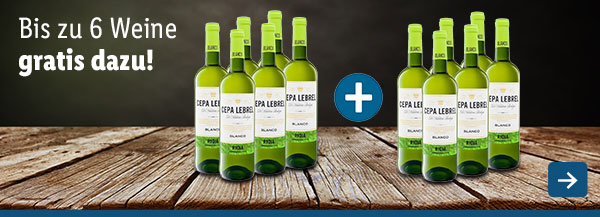 Bis zu 6 Weine gratis dazu!