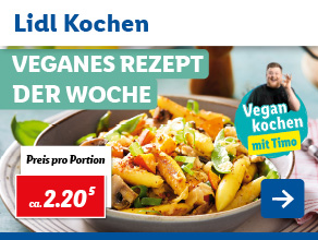 Lidl Kochen – Veganes Rezept der Woche