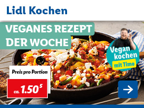 Lidl Kochen – Veganes Rezept der Woche