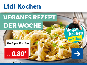 Lidl Kochen – Veganes Rezept der Woche