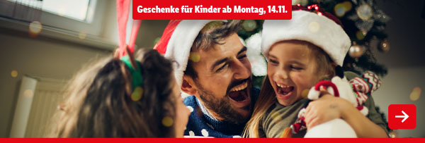 Geschenke für Kinder | Ab Montag, 14.11.