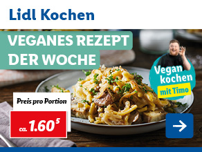 Lidl Kochen – Veganes Rezept der Woche