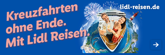 Kreuzfahrten ohne Ende. Mit Lidl Reisen.