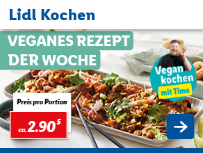 Lidl Kochen – Veganes Rezept der Woche