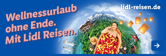 Wellnessurlaub ohne Ende. Mit Lidl Reisen.