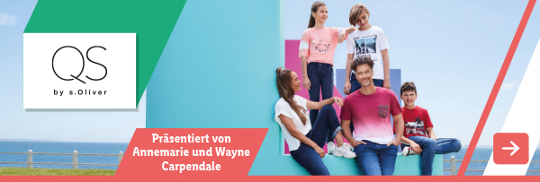Jetzt in deiner Filiale: QS by s.Oliver – Präsentiert von Annemarie und Wayne Carpendale