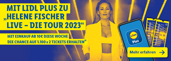 Mit Lidl Plus zu „Helene Fischer Live – Die Tour 2023“