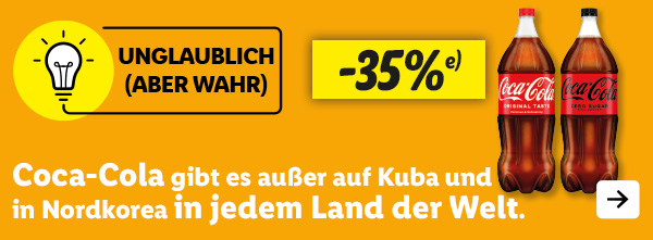 Unglaublich (aber wahr): Coca‑Cola gibt es außer auf Kuba und in Nordkorea in jedem Land der Welt. Jetzt in deiner Filiale: Coca-Cola -35% (35% Preisvorteil gegenüber dem Preis einer Standardverpackung.)