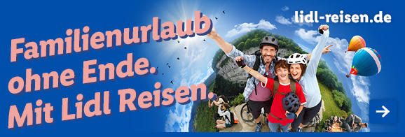 Familienurlaub ohne Ende. Mit Lidl Reisen.