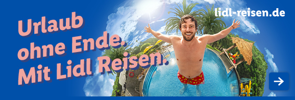 Urlaub ohne Ende. Mit Lidl Reisen.