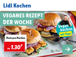 Lidl Kochen – Veganes Rezept der Woche