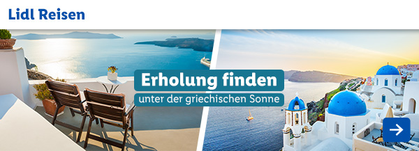 Lidl Reisen: Erholung finden unter der griechischen Sonne
