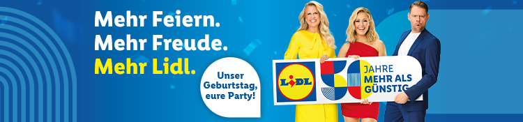 Mehr Feiern. Mehr Freude. Mehr Lidl.